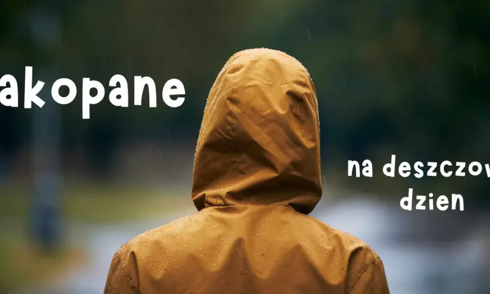 Zakopane na deszczowy dzień: pomysły na aktywności, gdy pogoda nie dopisuje.